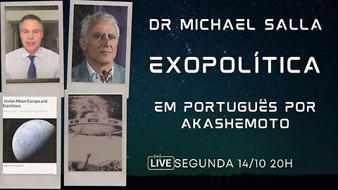 Exopolítica Dr Michael Salla, Semana 14 out 2024 - EM PORTUGUÊS