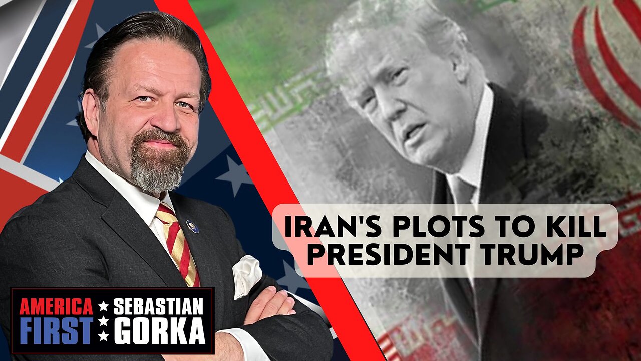 Sebastian Gorka FULL SHOW: Iran's plots to kill President Trump