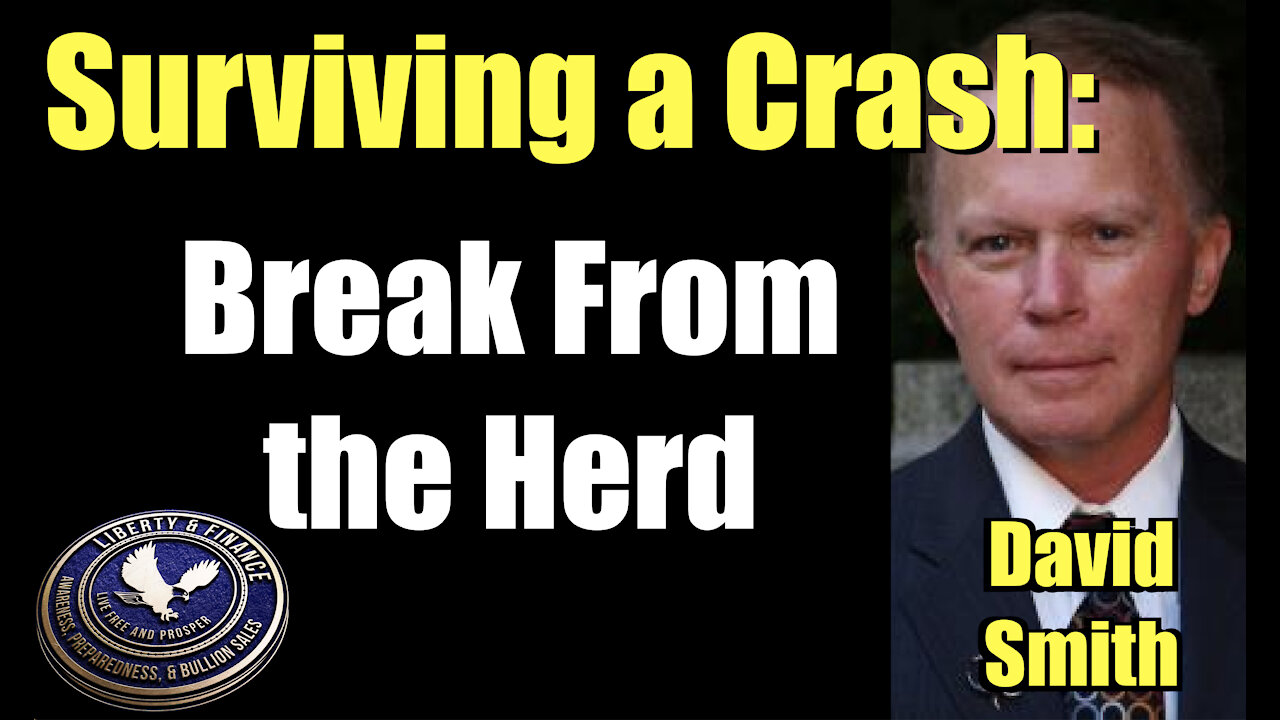 Surviving a Crash: Break From the Herd | David Smith