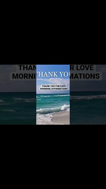MORNING AFFIRMATIONS THANK YOU FOR LOVE#positiveaffirmations #affirmations #motivationalshort 🔥🦋