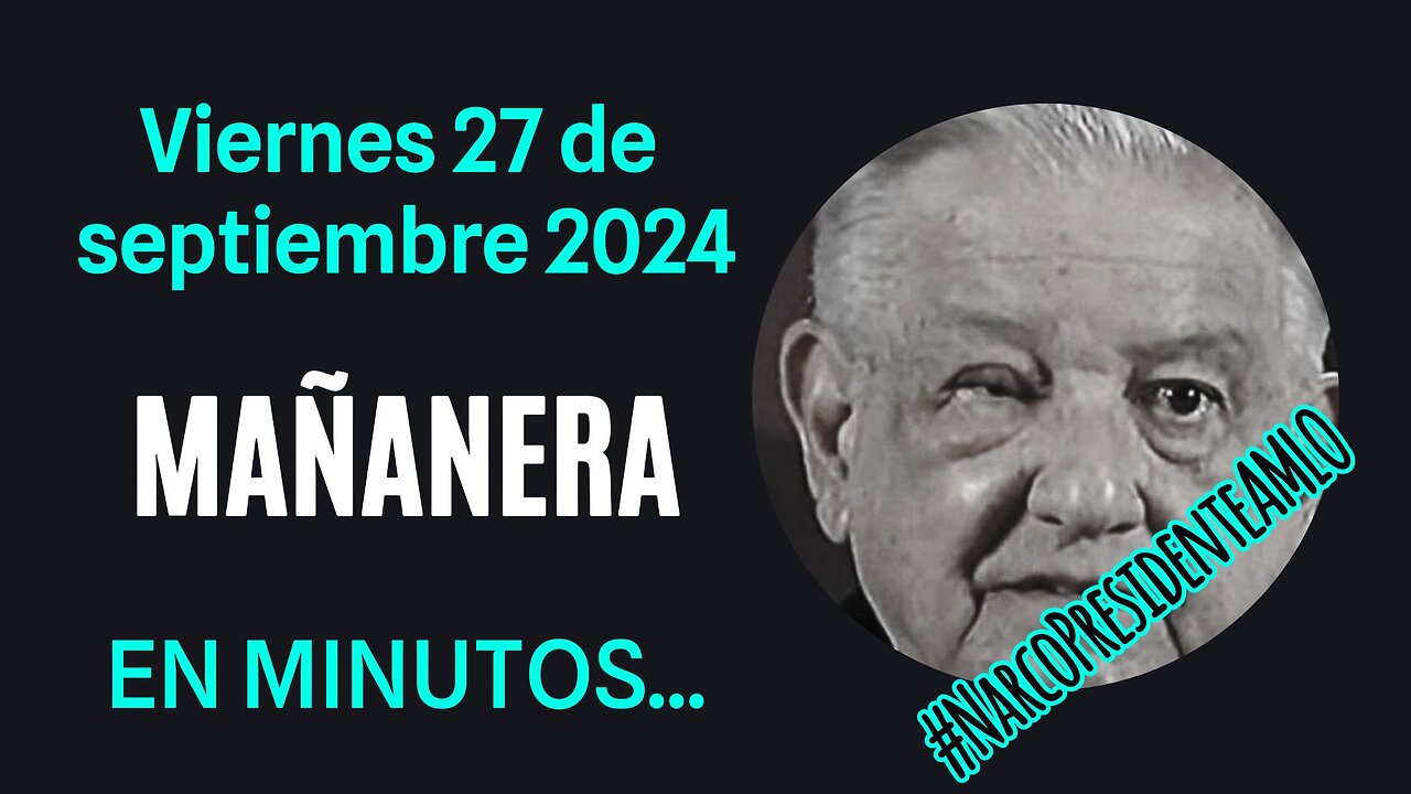 💩🐣👶 AMLITO | Mañanera *Viernes 27 de septiembre 2024* | El gansito veloz 3:04 a 1:56.