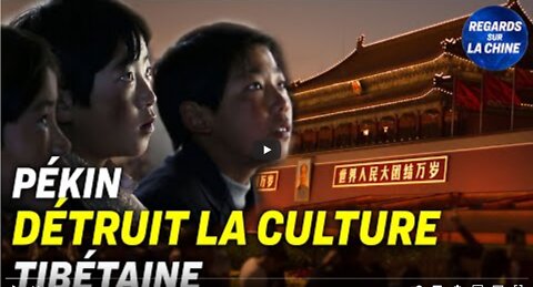 Le démantèlement de la culture tibétaine par Pékin ; Tiananmen la censure continue