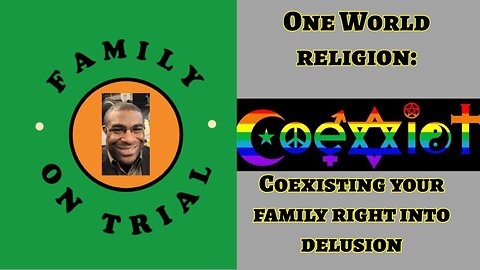 One World Religion - What Your Family Need to Know