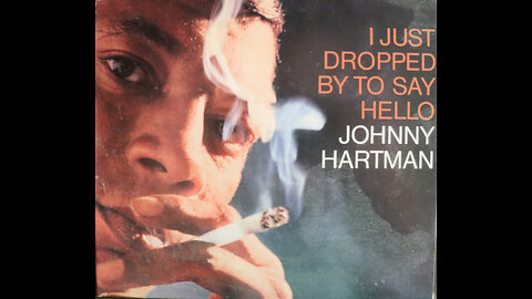 Johnny Hartman - I Just Dropped By To Say Hello (1963) [Complete 1995 CD Re-Issue]