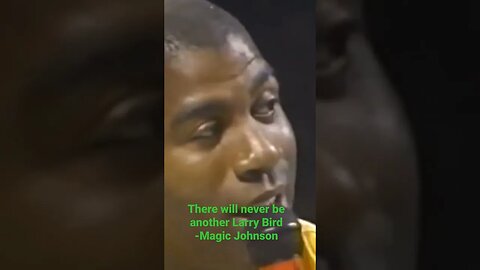 "There Will Never Be Another Larry Bird." - Magic Johnson