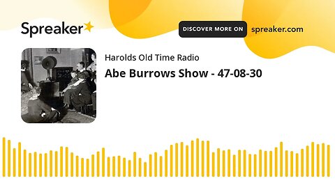 Abe Burrows Show - 47-08-30