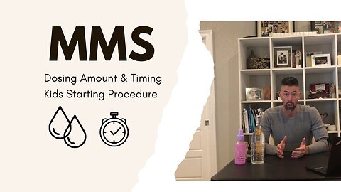 MMS Series - Kids Starting Procedure Dosing and Timing