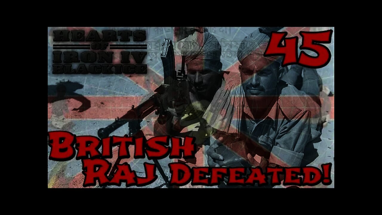 Hearts of Iron IV - Black ICE Japan Again 45 India Liberated! Is this the End?