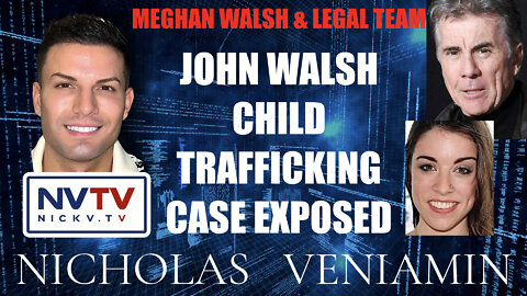 Meghan Walsh & Legal Team Expose John Walsh Child Trafficking Case with Nicholas Veniamin