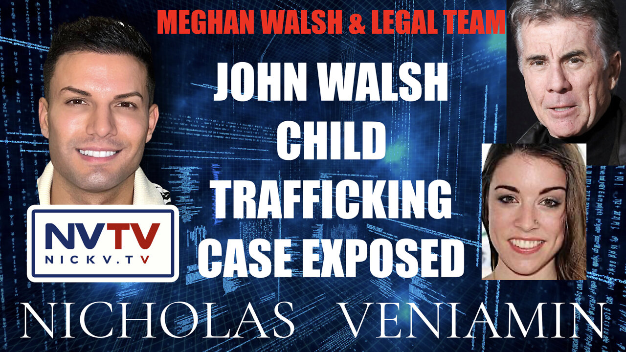 Meghan Walsh & Legal Team Expose John Walsh Child Trafficking Case with Nicholas Veniamin
