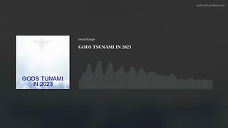 GODS TSUNAMI IN 2023