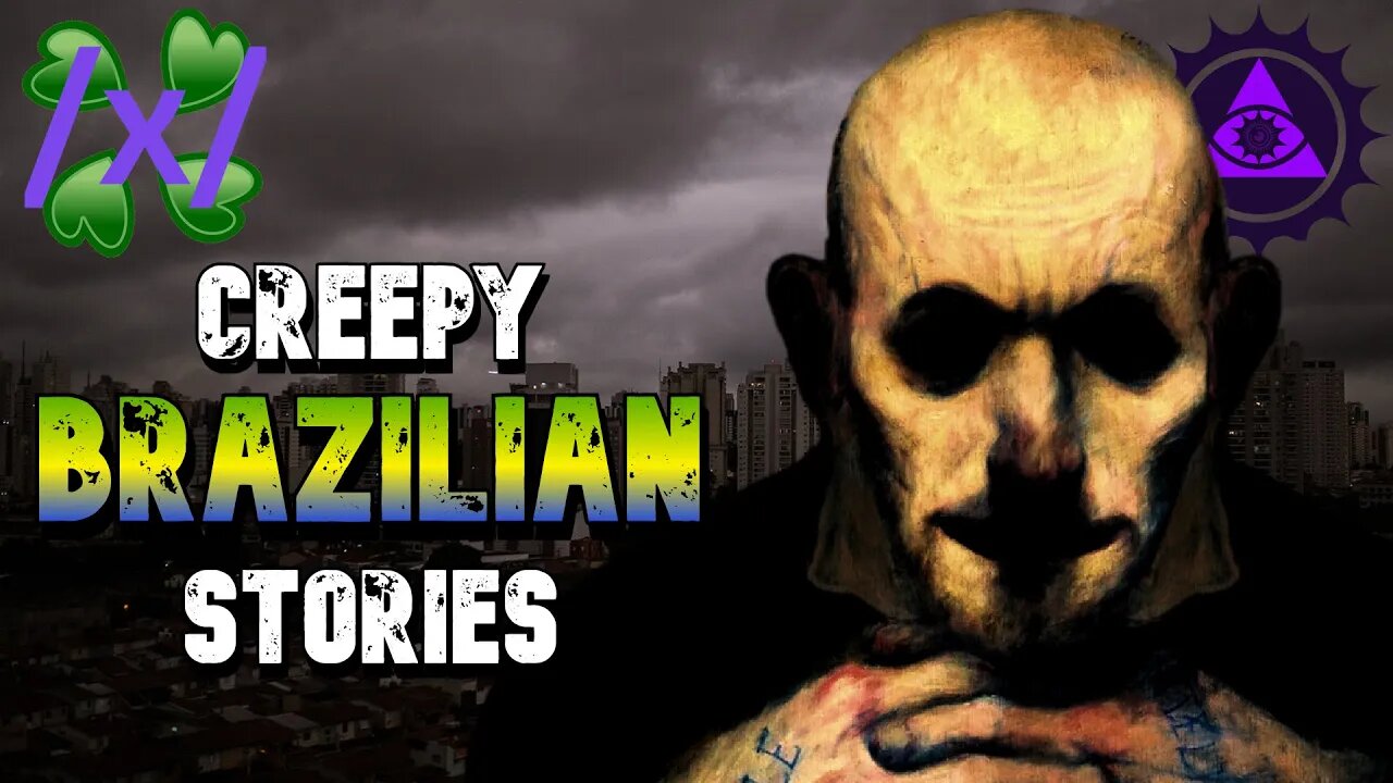 Creepy Brazilian Stories | 4chan /x/ Paranormal Greentext Stories Thread