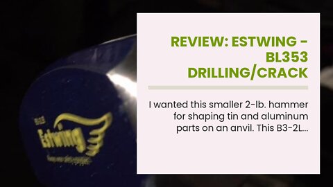 Review: Estwing - BL353 DrillingCrack Hammer - 3-Pound Sledge with Forged Steel Construction &...