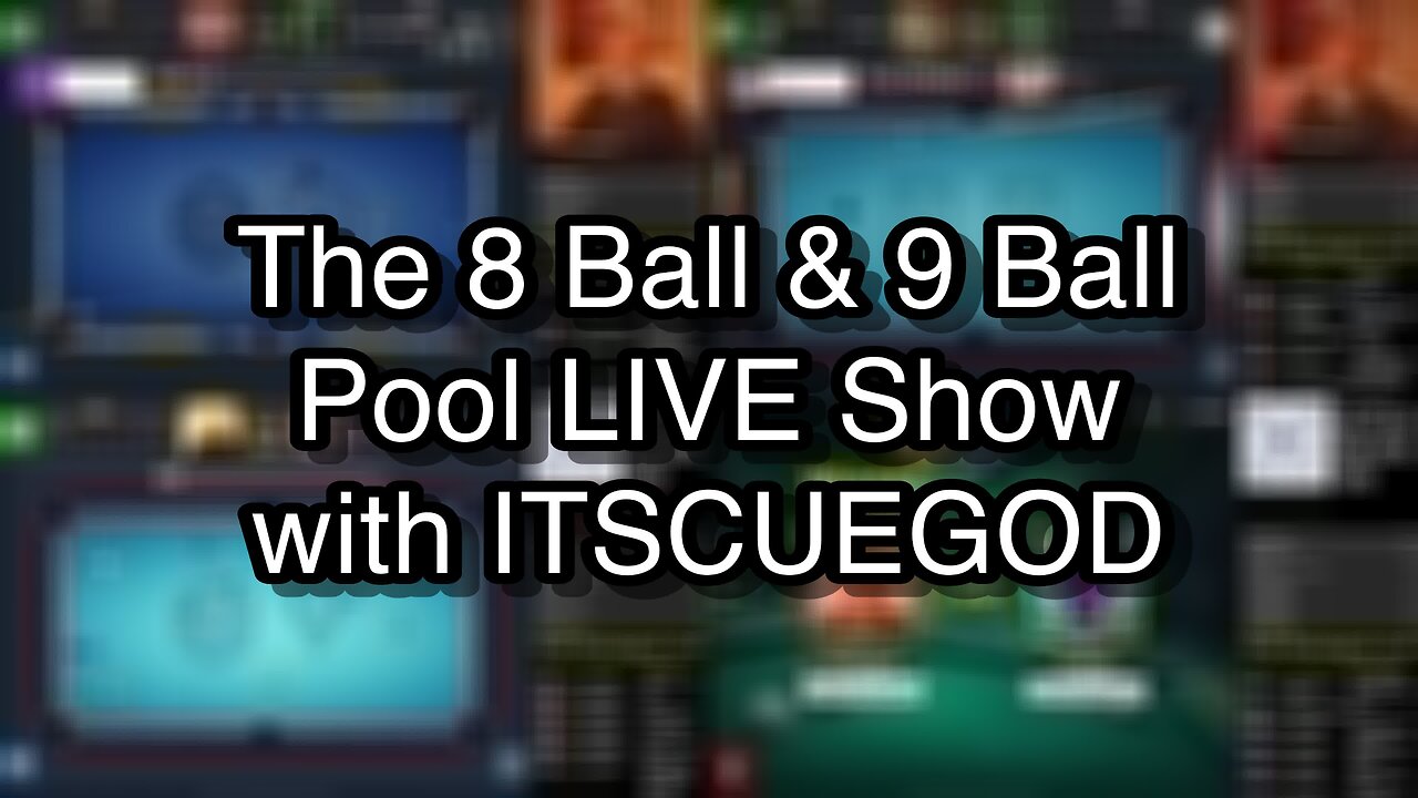 The 8 Ball & 9 Ball Pool LIVE Show with ITSCUEGOD