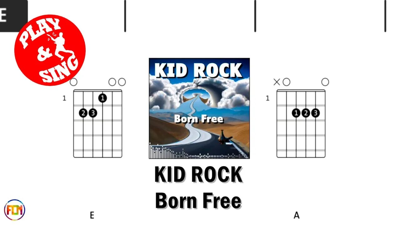 KID ROCK Born Free FCN GUITAR CHORDS & LYRICS