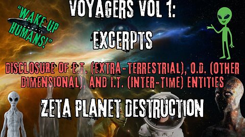 Zeta Planet Destruction | Excerpts from Voyagers Volume 1