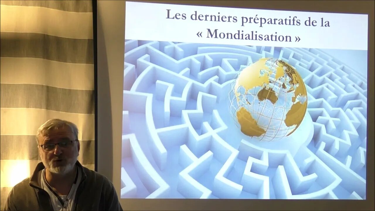 VIDEO 91 (Partie 1) : " Les derniers préparatifs de la Mondialisation"