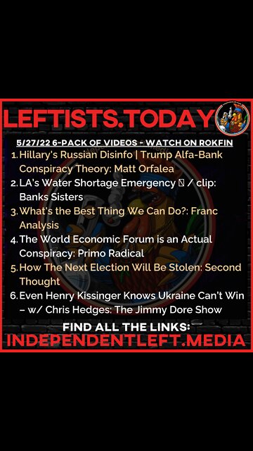 Hillary's Russian Disinfo | Alfa-Bank Conspiracy Theory | LA’s Water Shortage | 5/27 leftists.today