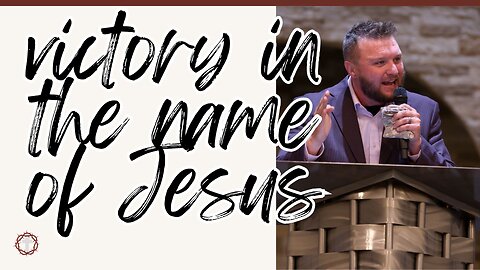 "Victory in the Name of Jesus" | Pastor Austin New