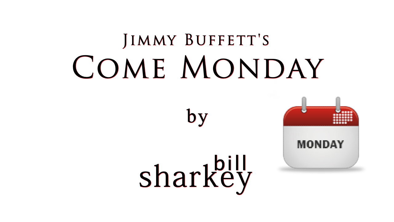 Come Monday - Jimmy Buffett (cover-live by Bill Sharkey)