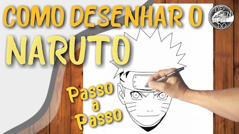 COMO DESENHAR O NARUTO PASSO A PASSO