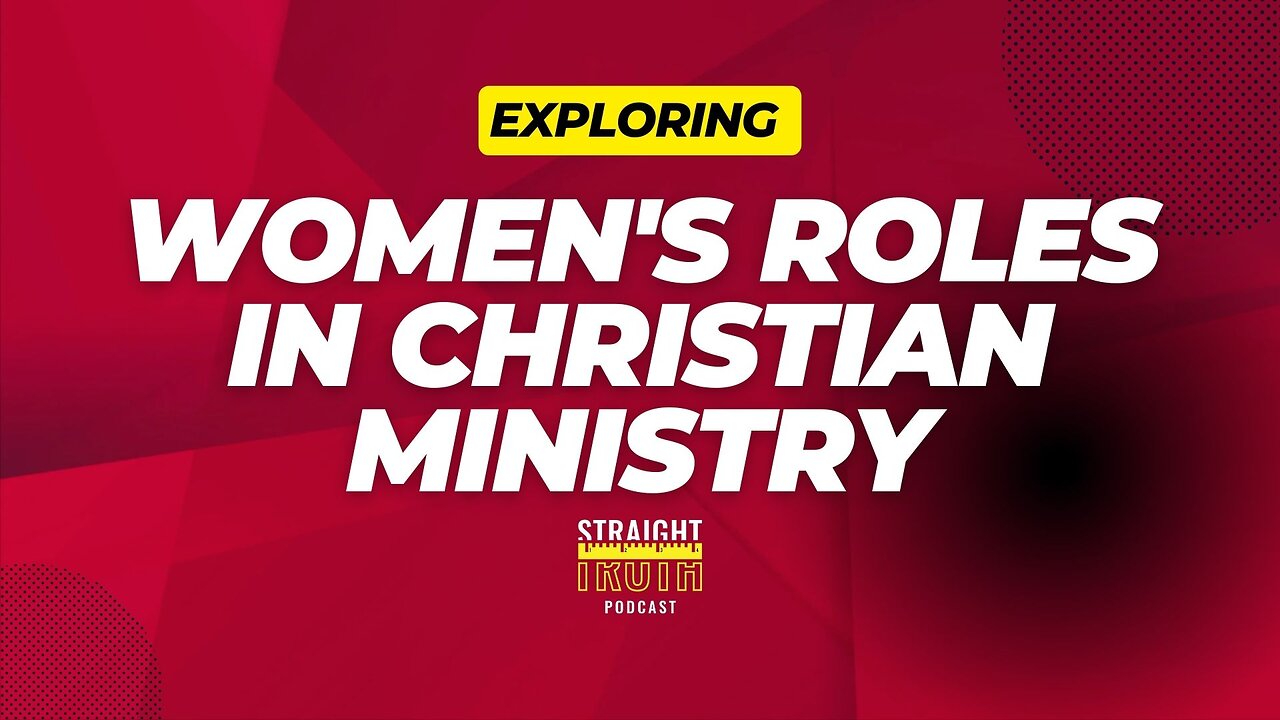 Exploring Women's Roles in Christian Ministry