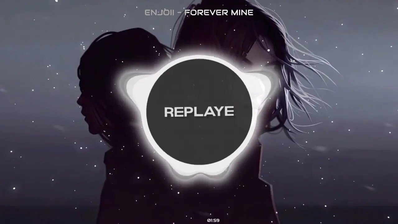 enjoii - forever mine | Replaye