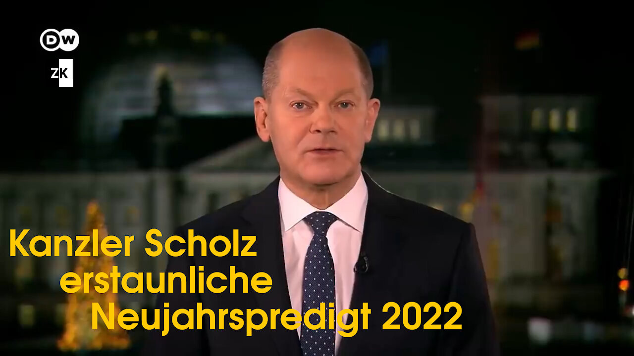 Kanzler Scholz erstaunliche Neujahrspredigt 2022