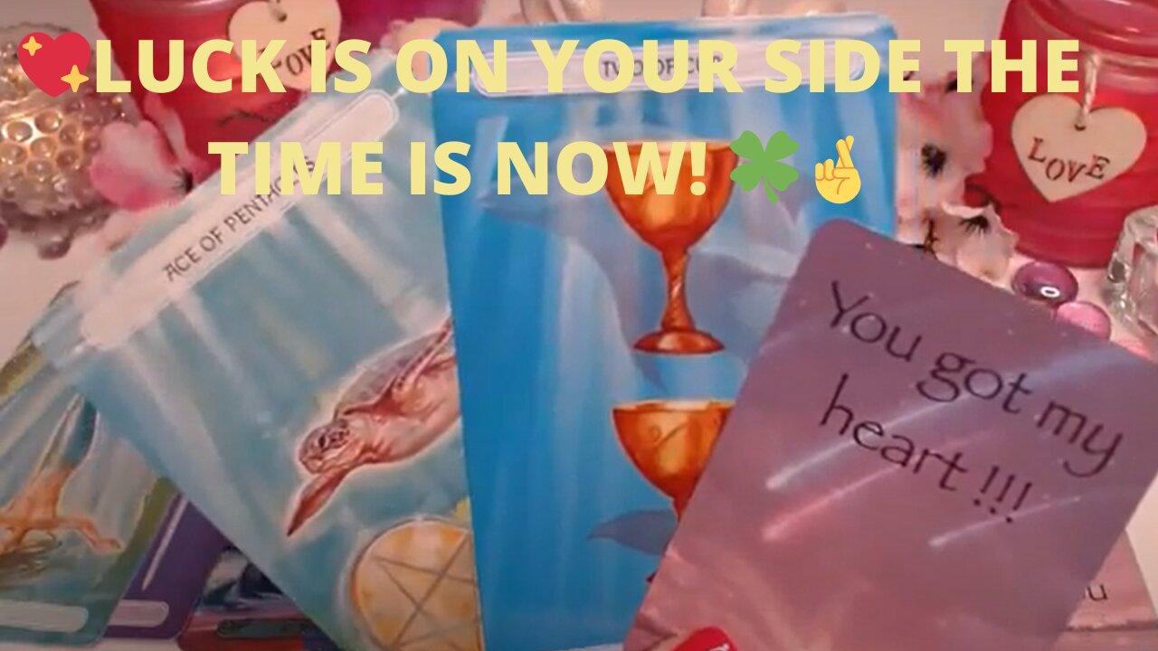 💖LUCK IS ON YOUR SIDE THE TIME IS NOW! 🍀🤞YOU'VE WAITED FOR THIS LOVE😲💘 LOVE TAROT COLLECTIVE ✨