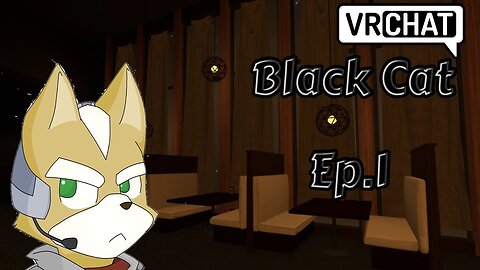 VRCHAT:BlackCat[Ep.1]it's getting weideder out of here man w/Tailsly,Omega,Cybren,City,Rosey,Grinny