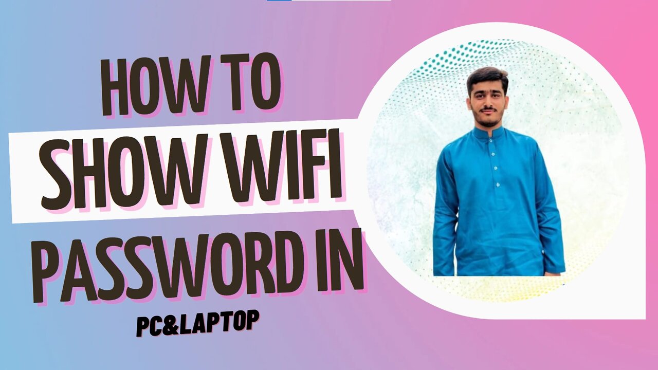 how to show wifi password in pc and laptop