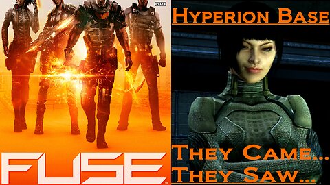 Fuse (Mission 1: Hyperion Base - Checkpoint 3: They Came... They Saw...)