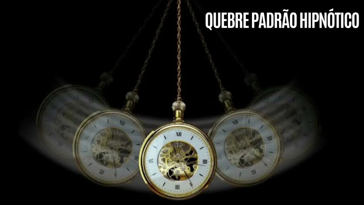 Quebre padrão hipnótico