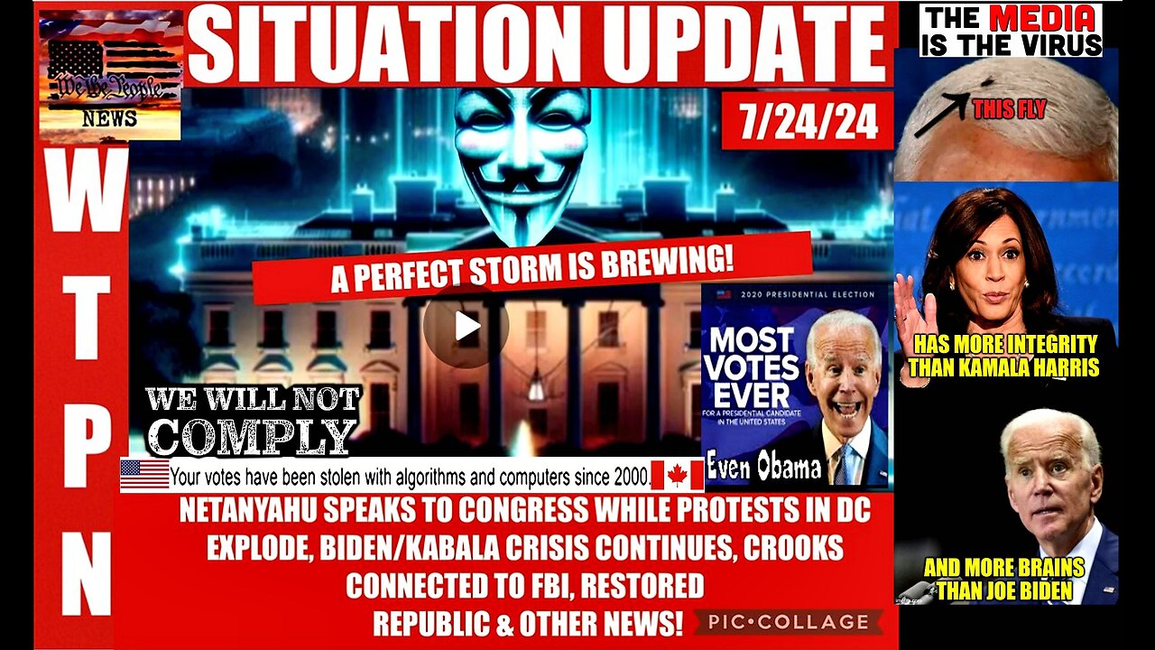 WTPN SITUATION UPDATE 7/24/24 “VIOLENT PROTESTS, NETANYAHU IN DC, KABALA/BIDEN CRISIS CONTINUES “