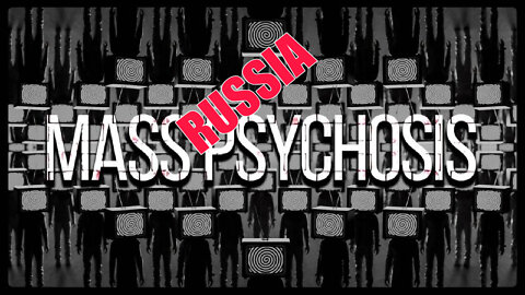 Russia Mass Psychosis - Salim Mansur