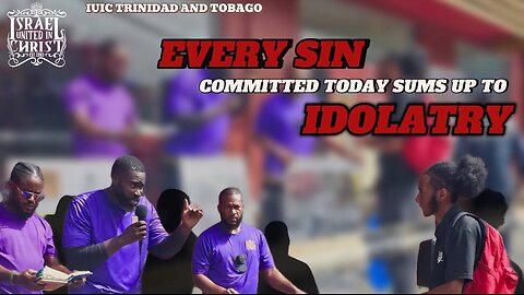 EVERY SIN COMMITTED TODAY SUMS UP TO IDOLATRY