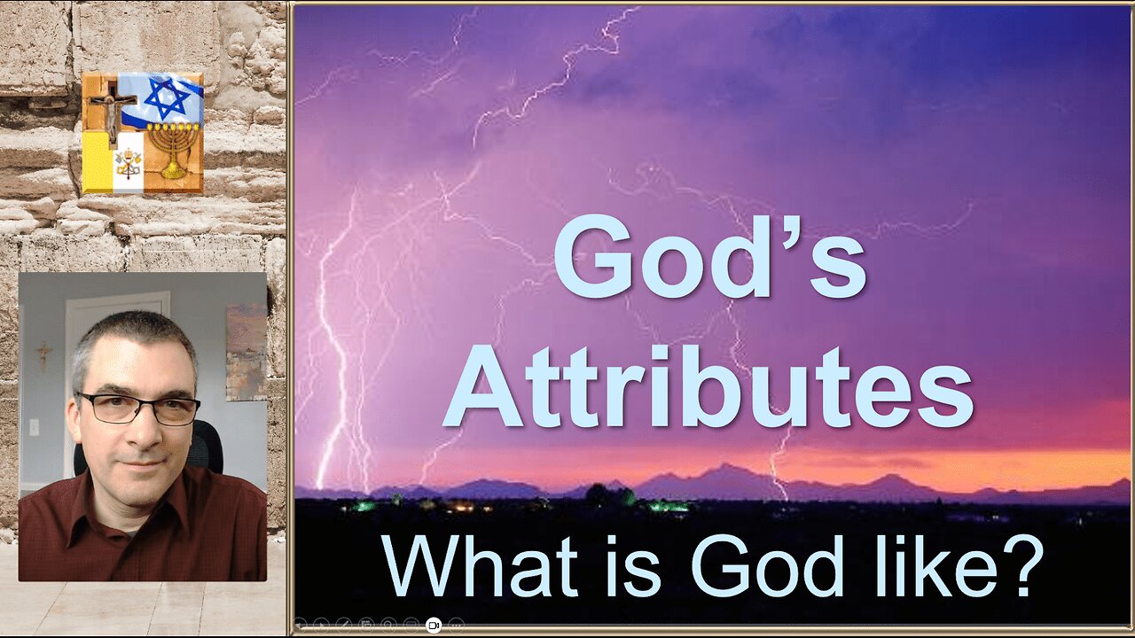 A03b - God's Attributes: What is God Like?