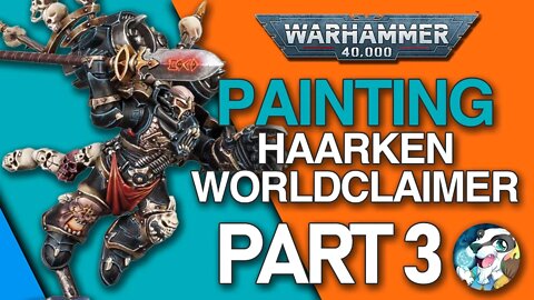 Painting HAARKEN WORLDCLAIMER! | Live Stream | Pt 3