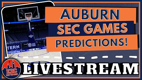 FINAL Predictions for Auburn Basketball's SEC Schedule | LIVESTREAM