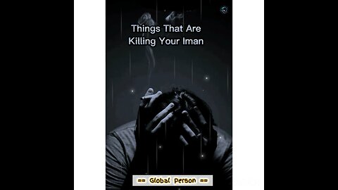 Things That Are Killing Your Iman