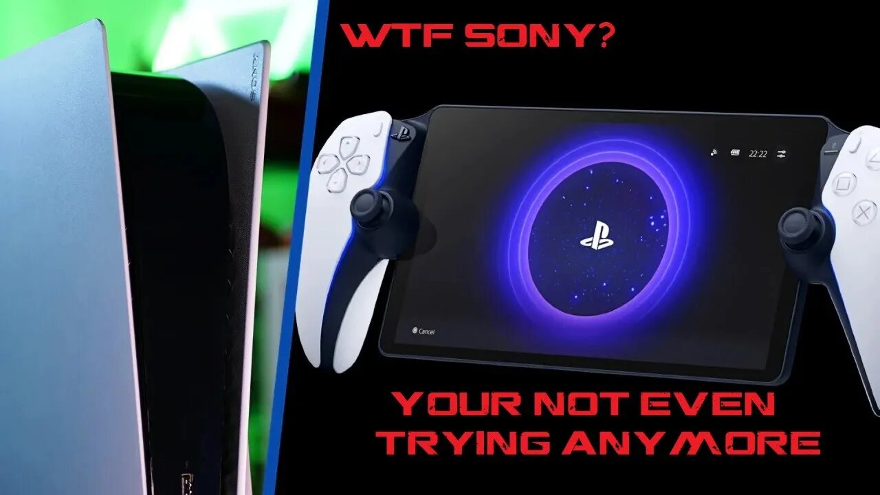 Rant: Sony Isn't Even Trying Anymore! (A look at the Playstation Portal)