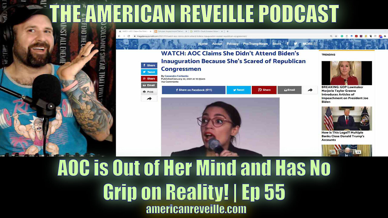 AOC is Out of Her Mind and Has No Grip on Reality! | Ep 55