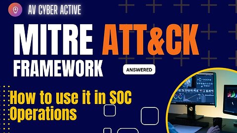 HOW to use MITRE ATT&CK Framework in SOC Operations | Explained by a Cyber Security Professional