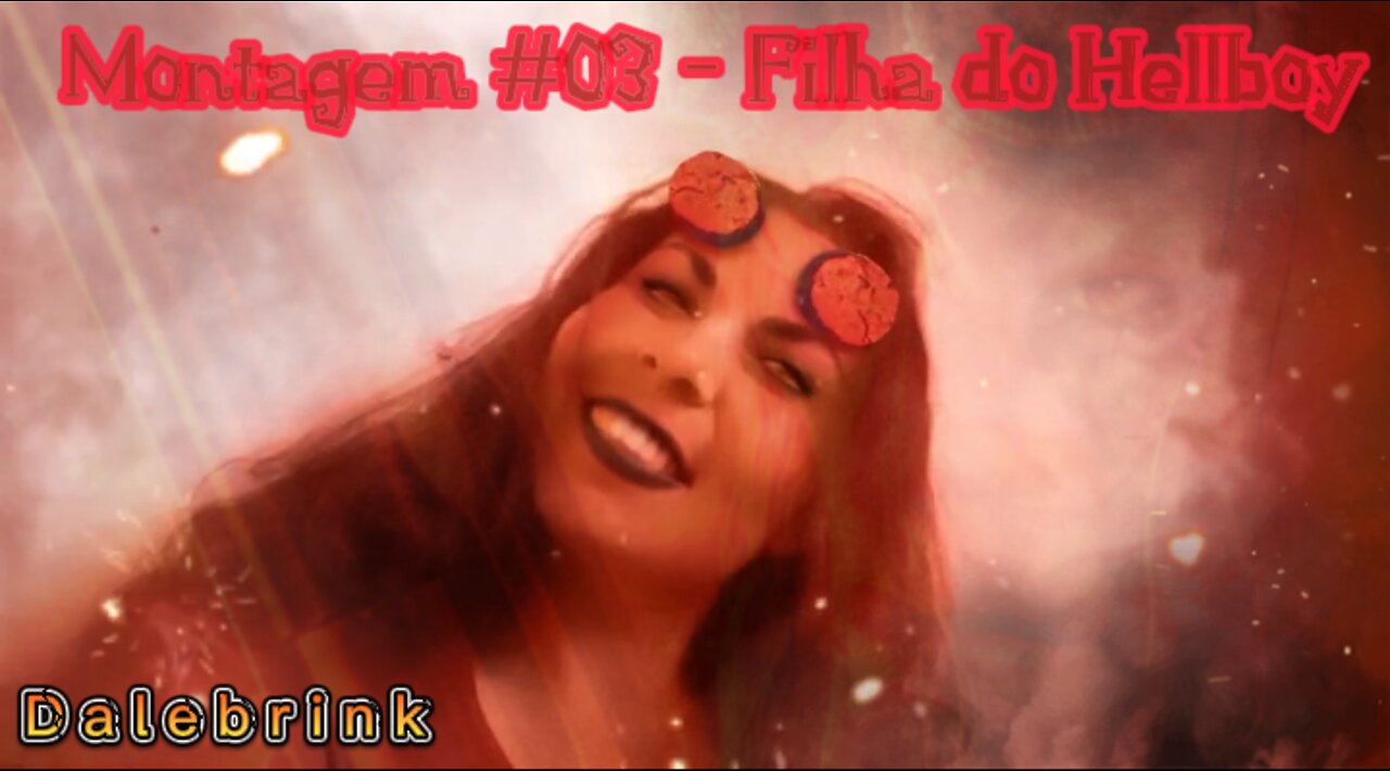 Montagem #03 - Filha do Hellboy