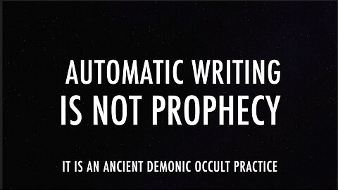 AUTOMATIC WRITING IS NOT PROPHECY