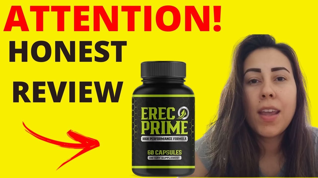 EREC PRIME (BEWARE!) ERECPRIME REVIEW - EREC PRIME REVIEWS - ERECPRIME SUPPLEMENT