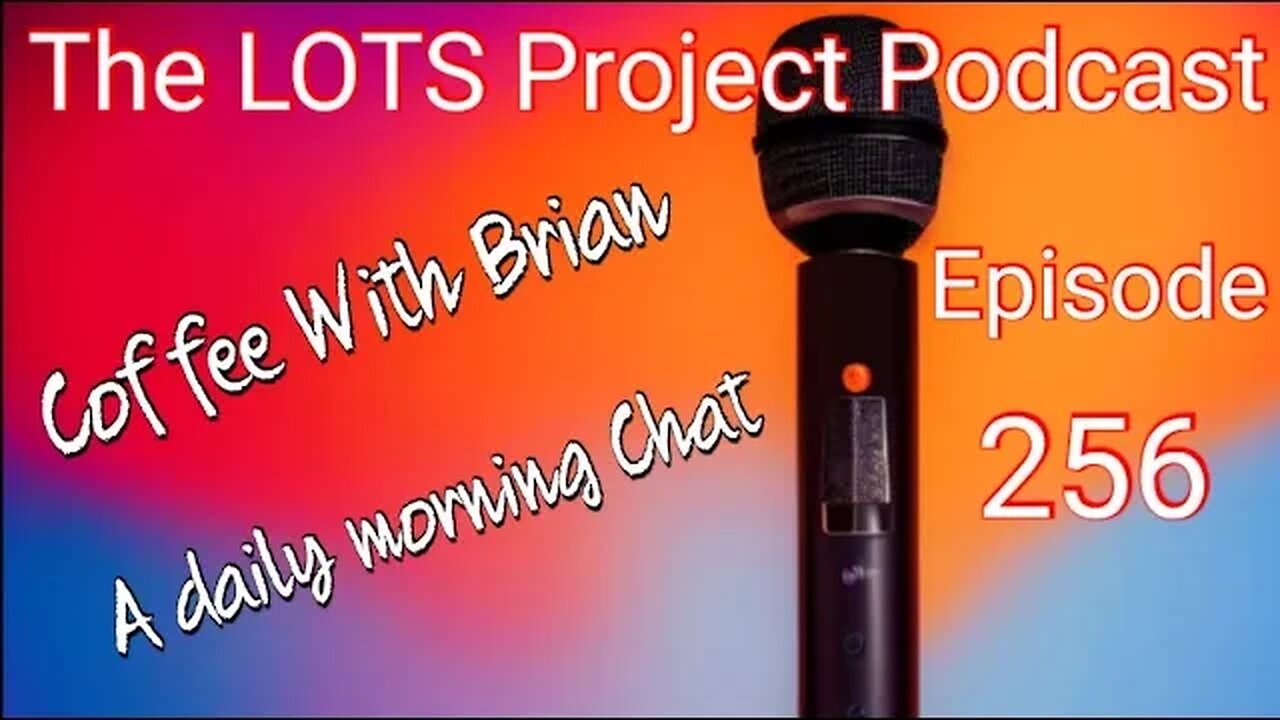 Coffee with Brian A daily morning Chat #podcast #daily #thelotsproject #nomad #Fulltimerv