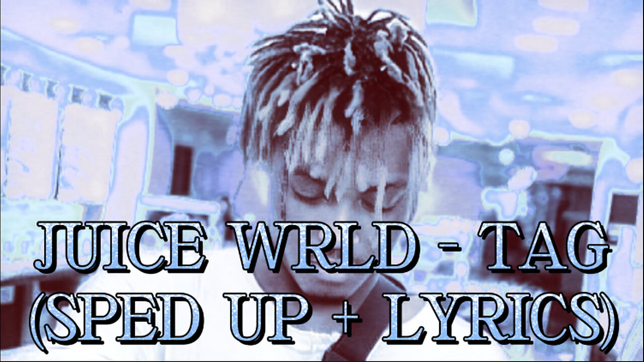 Juice WRLD - Tag (Sped Up + Lyrics)