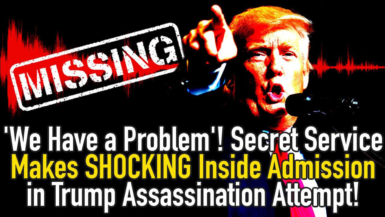 We Have A Problem - Secret Service Makes Stunning Inside Admission In Trump..- 8/6/24..