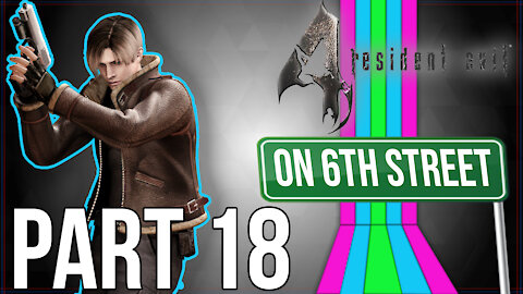 Resident Evil 4 on 6th Street Part 18